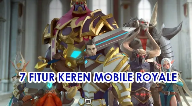 7 Fitur Keren di Mobile Royale, Game Strategi Paling Menantang di 2019