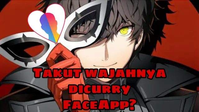 FaceApp Berbahaya? Kata Siapa?