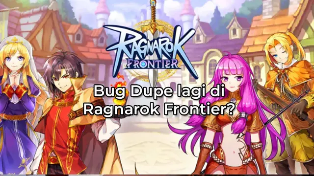 Pemain Refund Top Up, Bug Dupe diduga merajalela di Server 2 Ragnarok Frontier