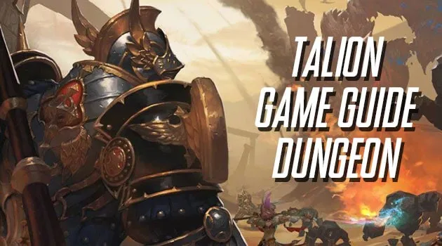 Ini Dia Panduan Dasar Dungeon di Game TALION, MMORPG dari GAMEVIL