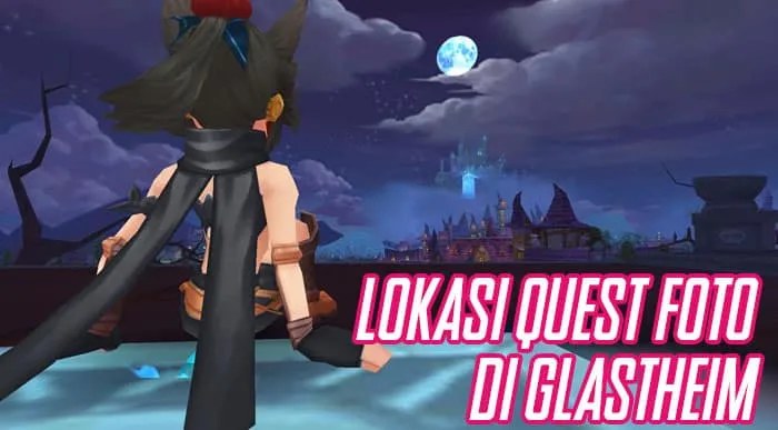 Ini dia Lokasi Quest Hidden Scenery Ragnarok M di Glast Heim