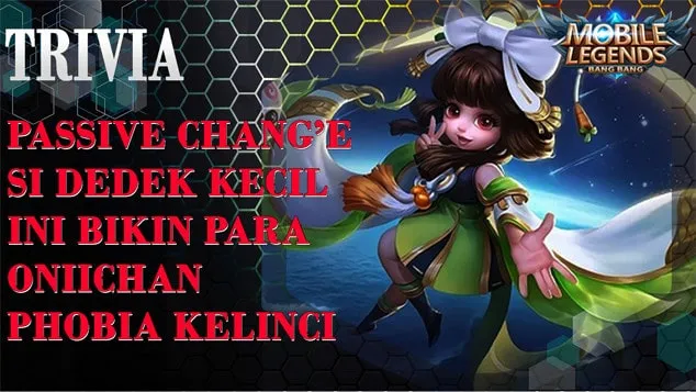 [Mobile Legend] Guide #3: Passive Dedek Chang'e Ini Bikin Para Oniichan Phobia Kelinci