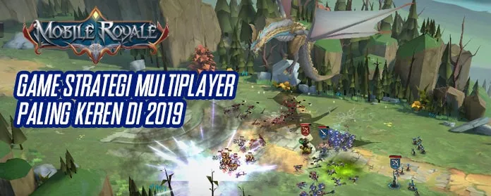 Game Strategi Multiplayer Ini Wajib Kamu Mainkan di Tahun 2019