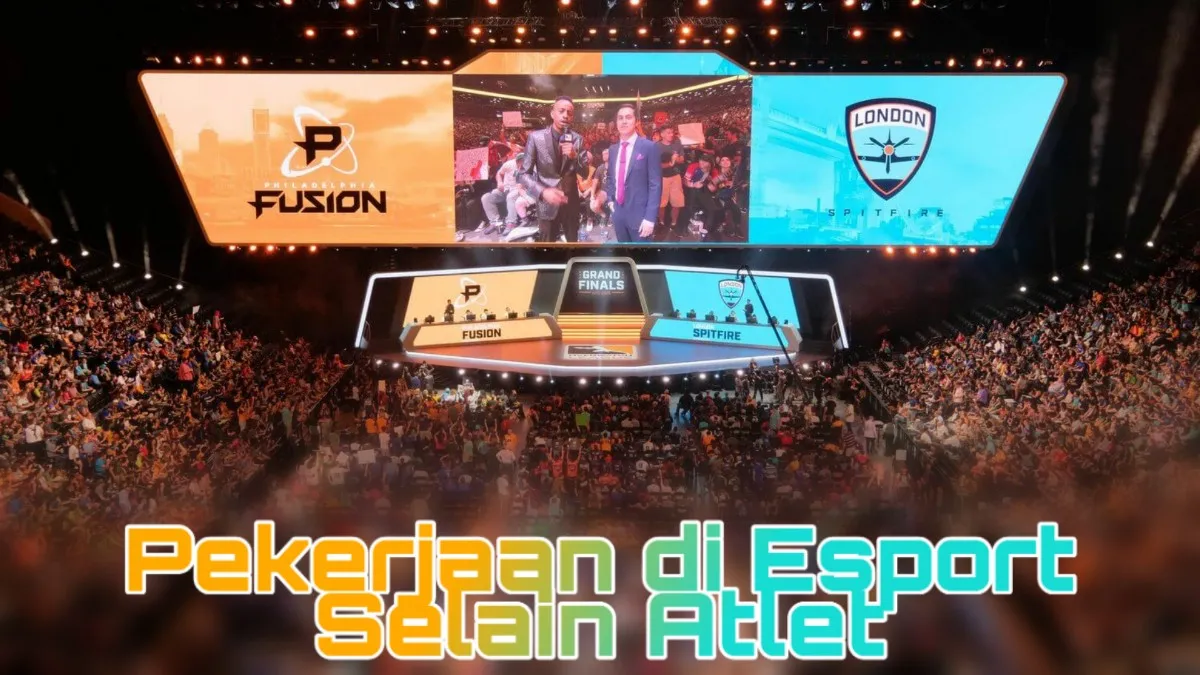 5 Pekerjaan di Industri Esport Selain Atlet