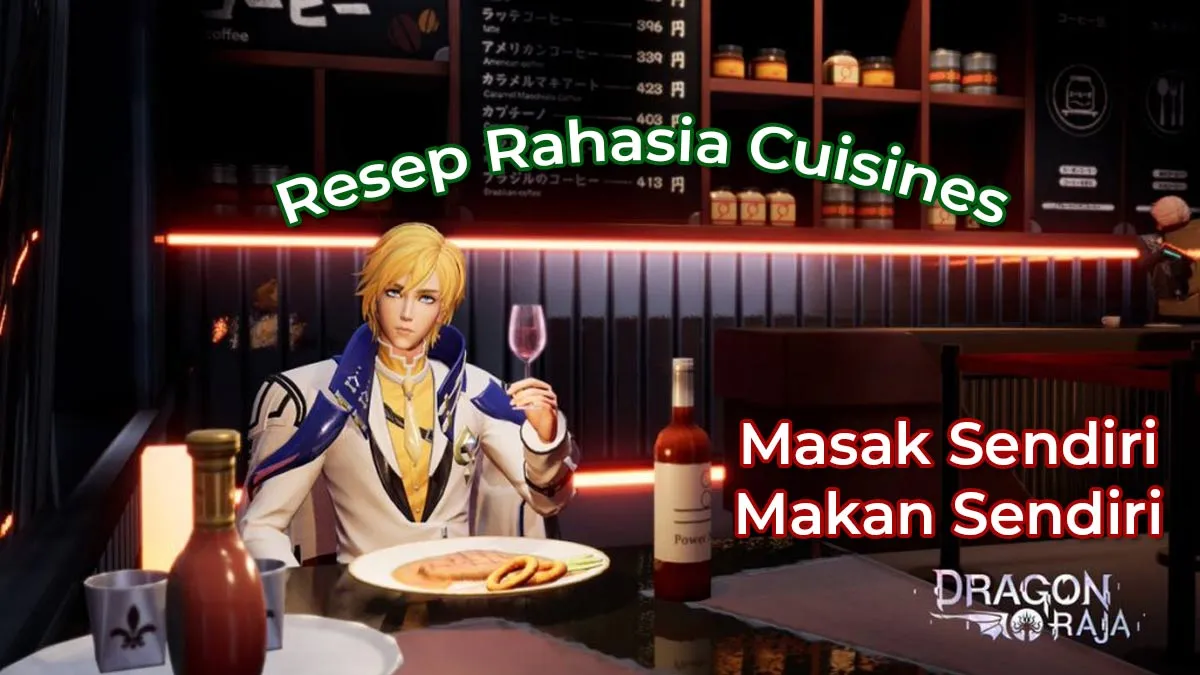Guide Karir Cuisines, Daftar Resep Masakan dan minuman Dragon Raja