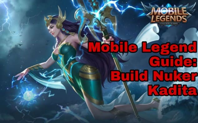 Mobile Legend Guide : Build Nuker Kadita