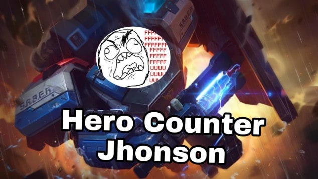 Mobile Legend Guide: Hero Counter Jhonson