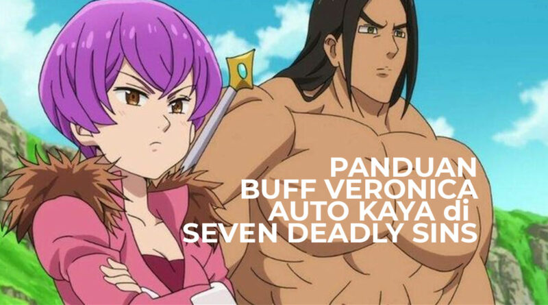Panduan-buff-veronica-seven-deadly-sins